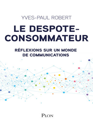 cover image of Le despote-consommateur